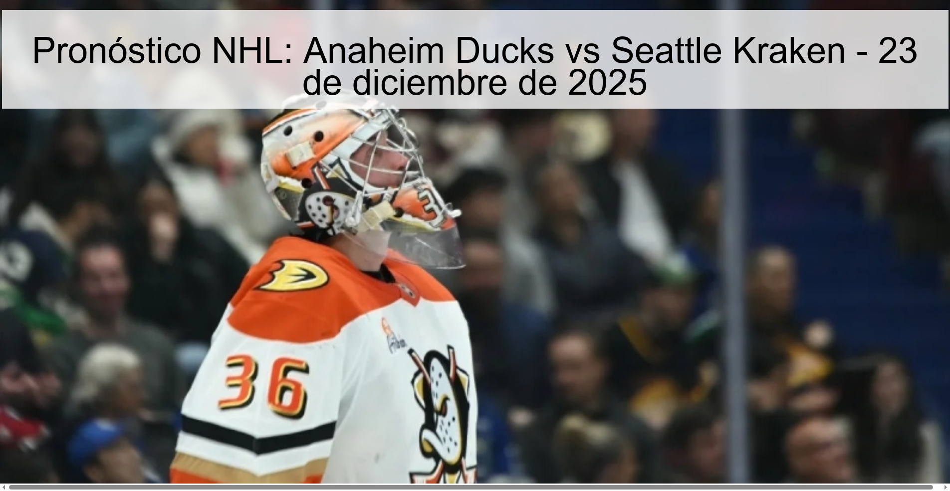 Pronóstico NHL: Anaheim Ducks vs Seattle Kraken – 23 de diciembre de 2025