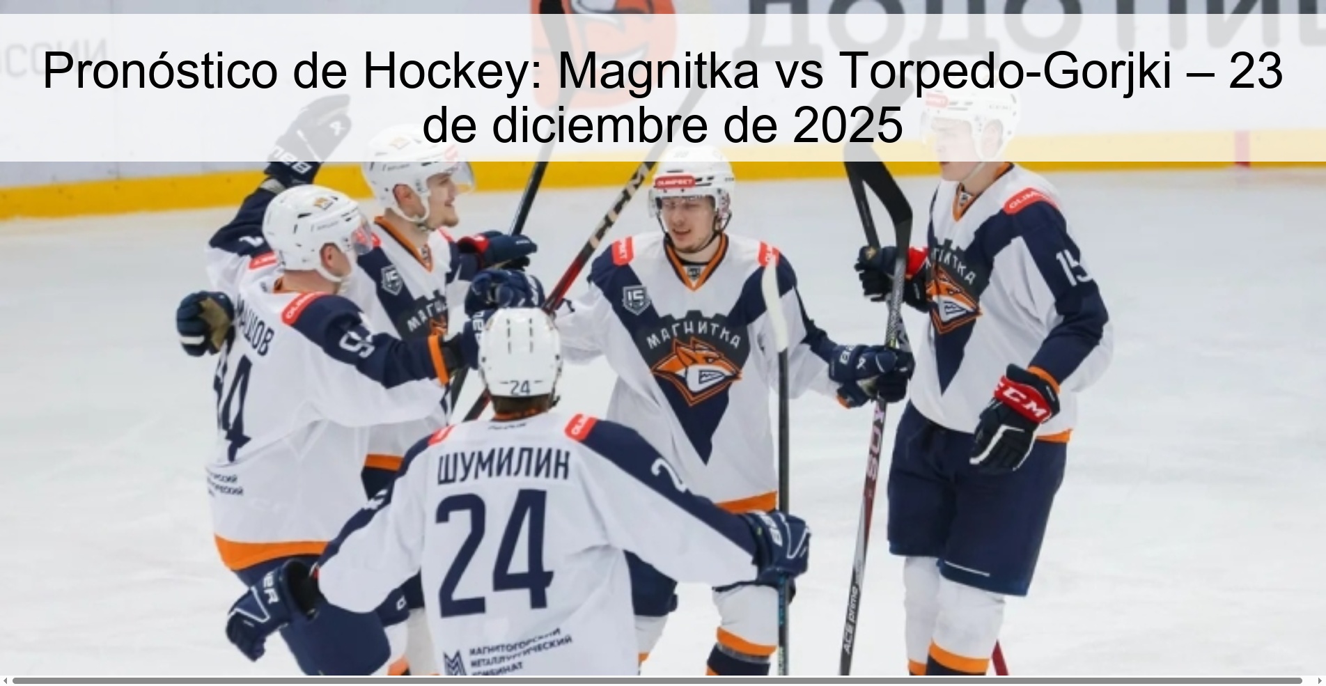 Pronóstico de Hockey: Magnitka vs Torpedo-Gorjki – 23 de diciembre de 2025