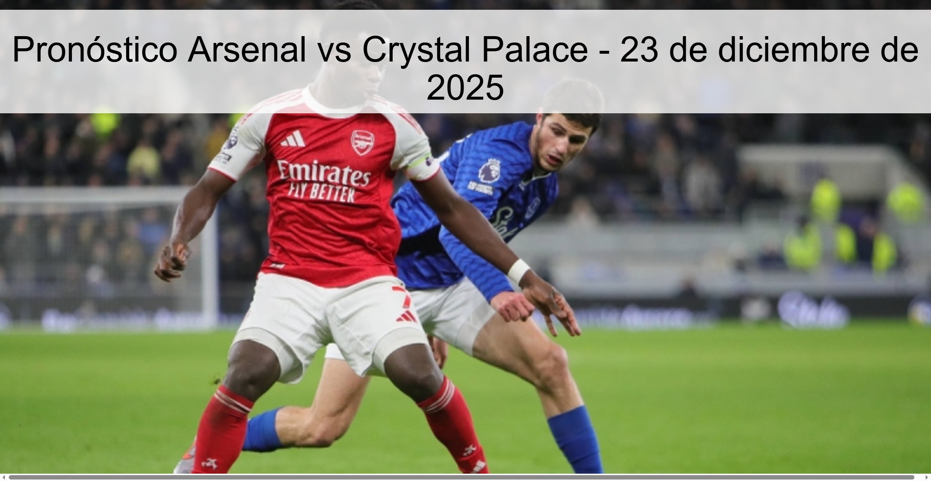 Pronóstico Arsenal vs Crystal Palace – 23 de diciembre de 2025