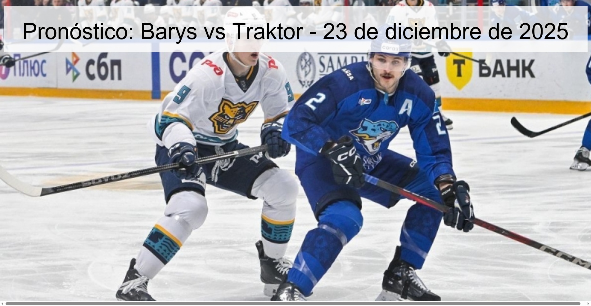 Pronóstico: Barys vs Traktor – 23 de diciembre de 2025