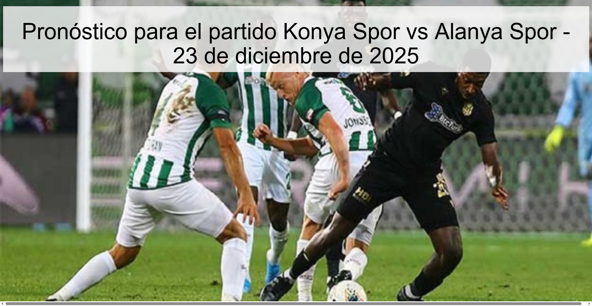 Pronóstico para el partido Konya Spor vs Alanya Spor – 23 de diciembre de 2025