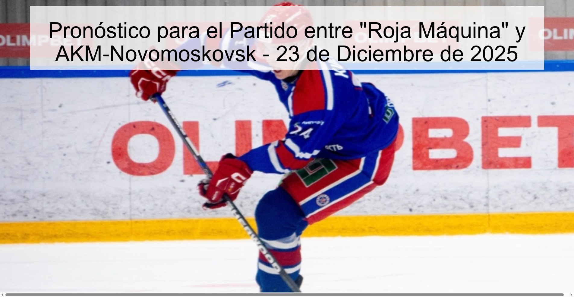 Pronóstico para el Partido entre “Roja Máquina” y AKM-Novomoskovsk – 23 de Diciembre de 2025