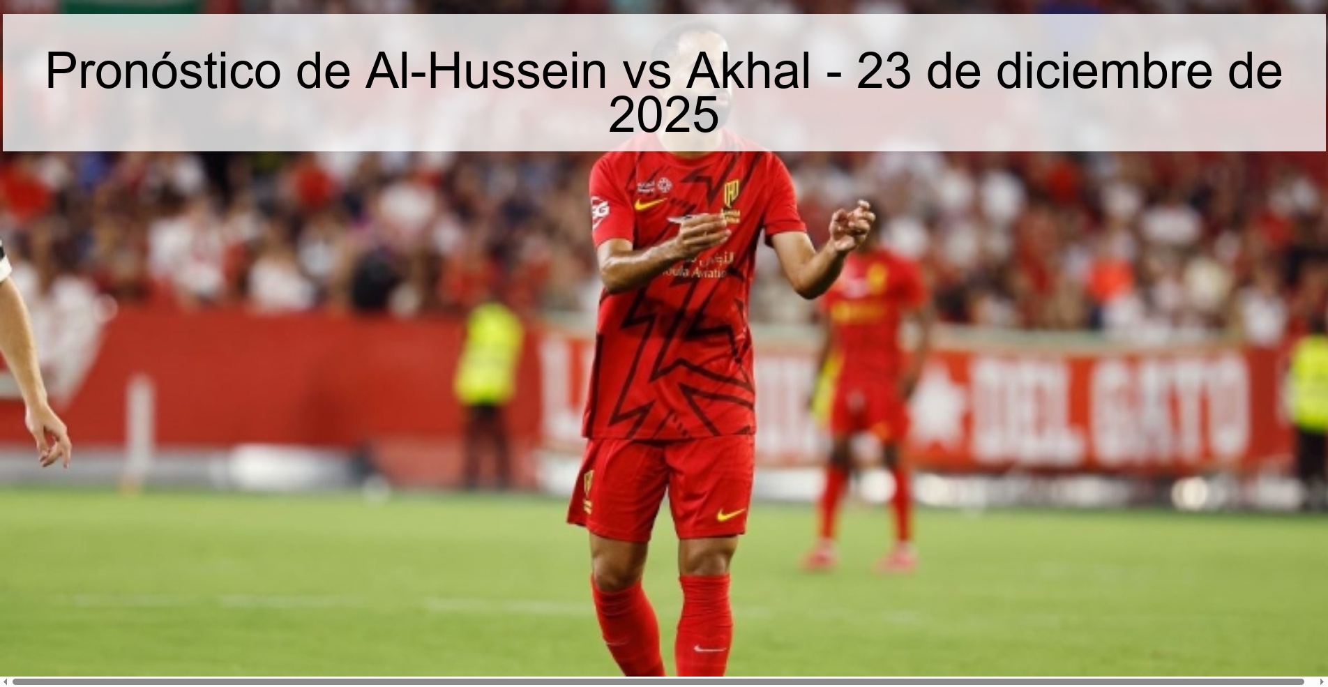 Pronóstico de Al-Hussein vs Akhal – 23 de diciembre de 2025
