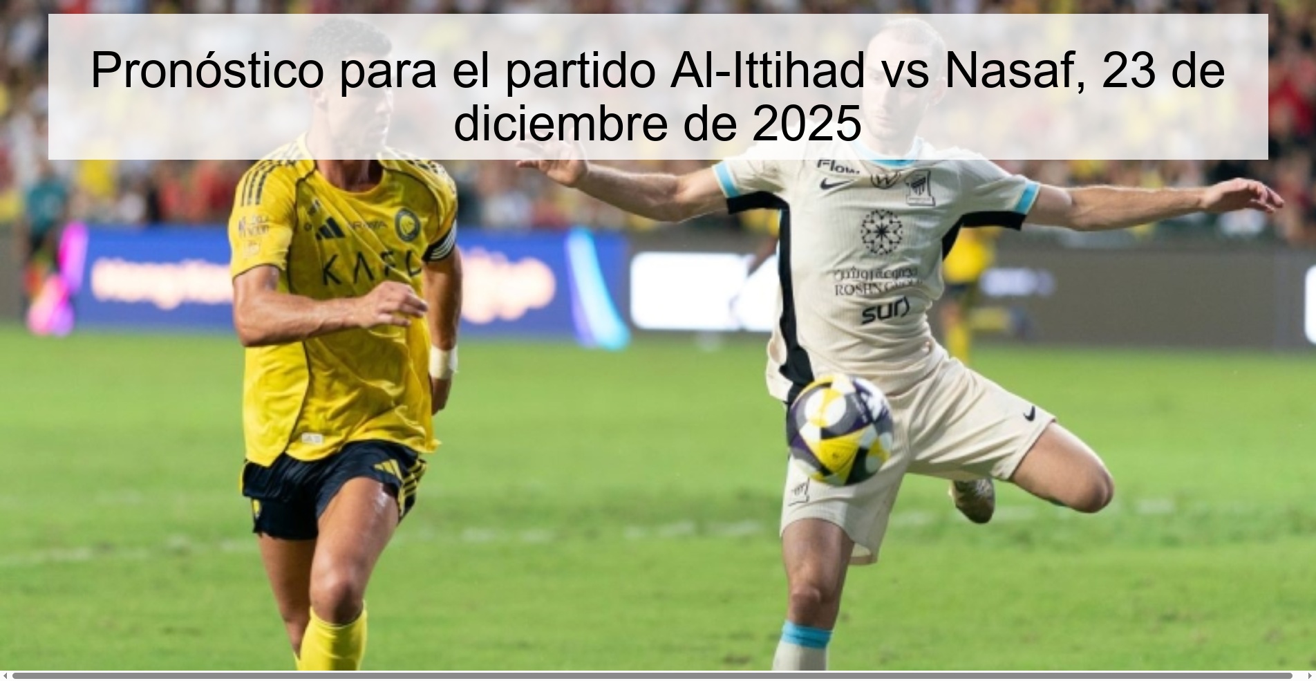Pronóstico para el partido Al-Ittihad vs Nasaf, 23 de diciembre de 2025