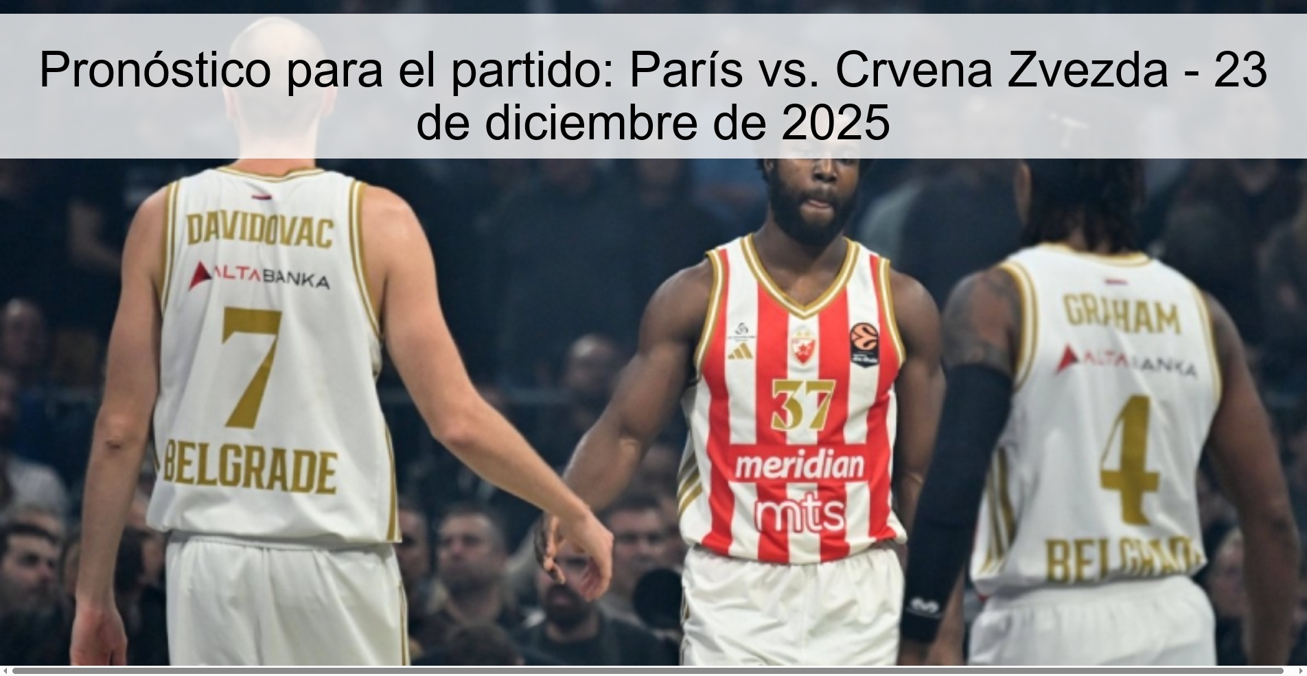 Pronóstico para el partido: París vs. Crvena Zvezda – 23 de diciembre de 2025