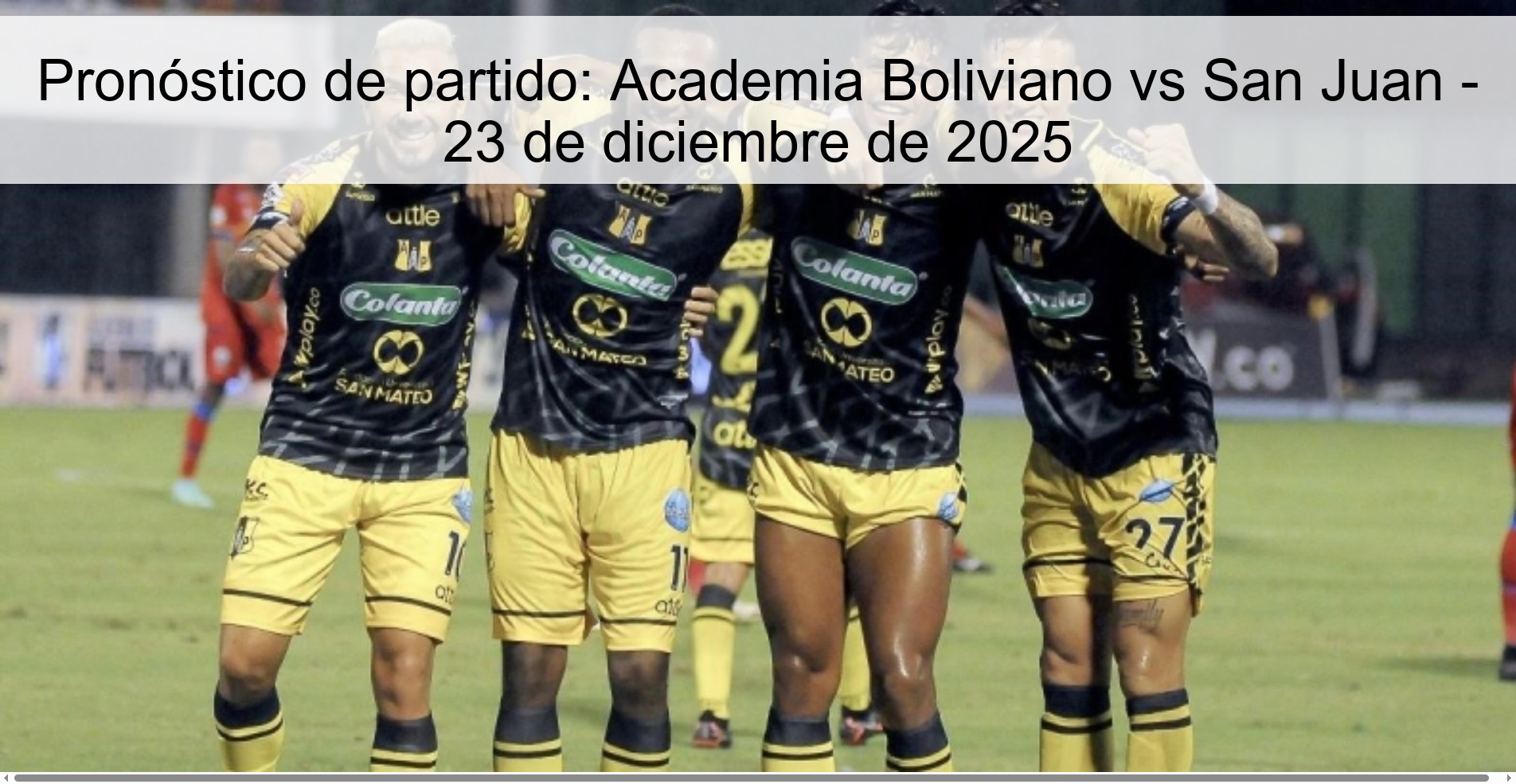 Pronóstico de partido: Academia Boliviano vs San Juan – 23 de diciembre de 2025