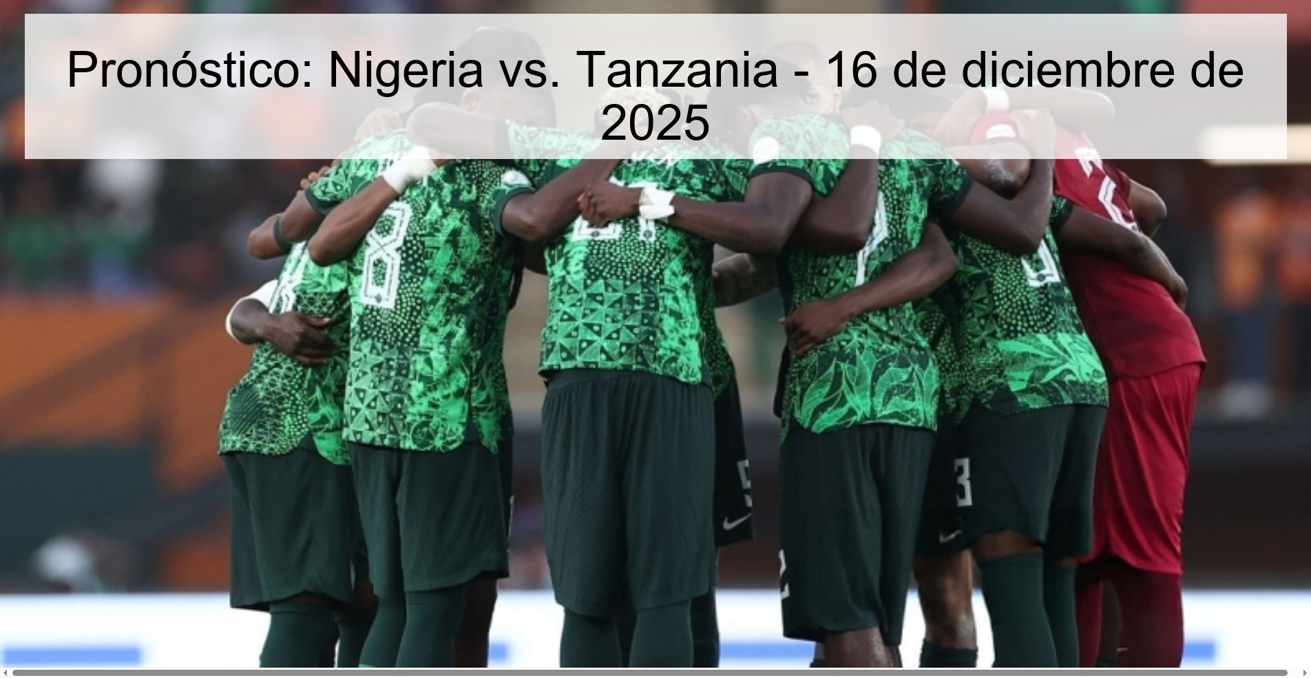 Pronóstico: Nigeria vs. Tanzania – 16 de diciembre de 2025