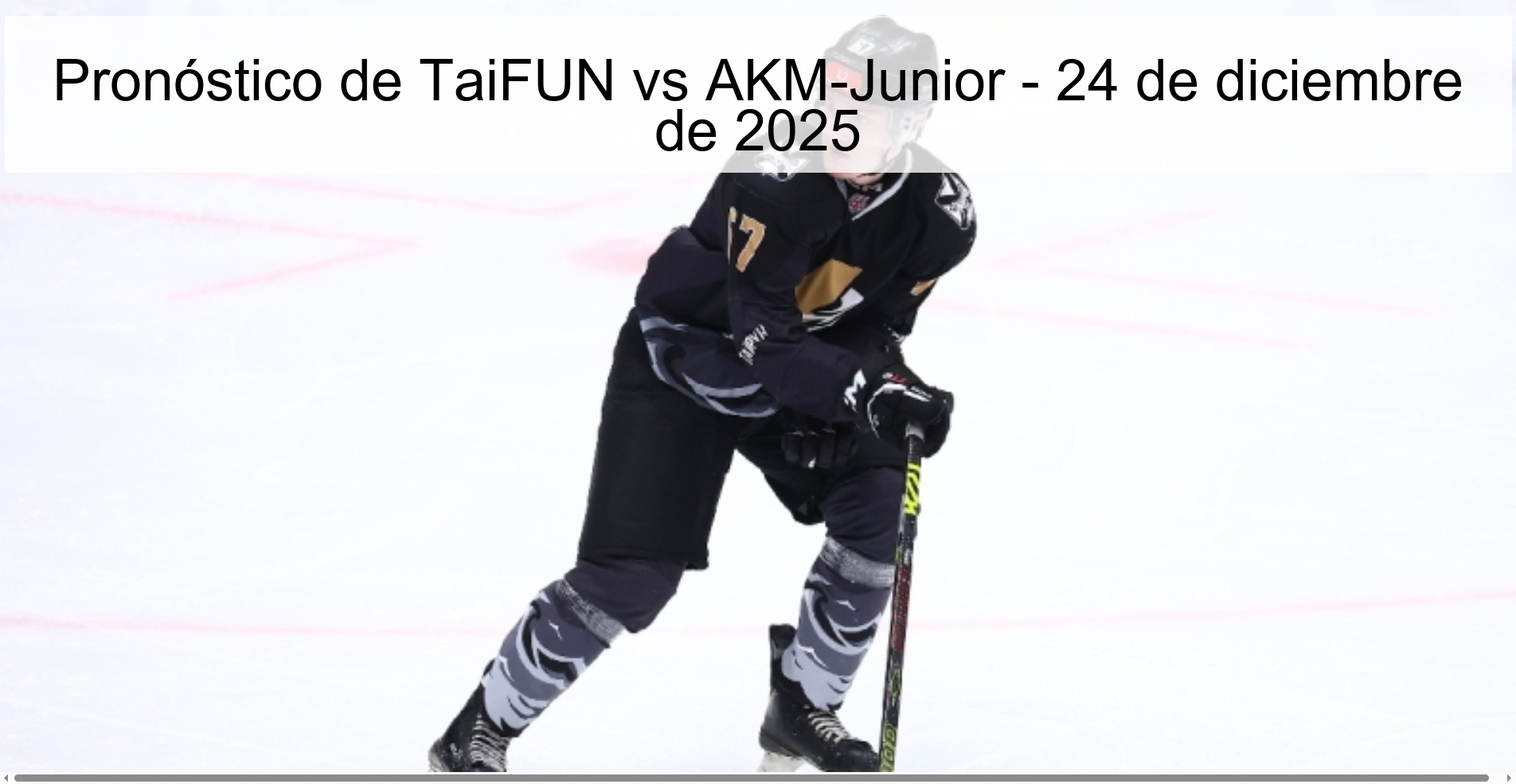 Pronóstico de TaiFUN vs AKM-Junior – 24 de diciembre de 2025