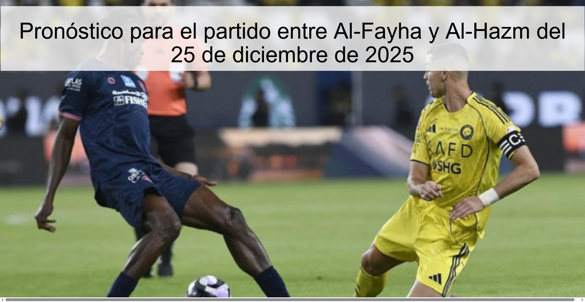 Pronóstico para el partido entre Al-Fayha y Al-Hazm del 25 de diciembre de 2025