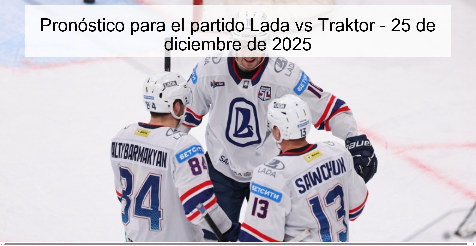 Pronóstico para el partido Lada vs Traktor – 25 de diciembre de 2025