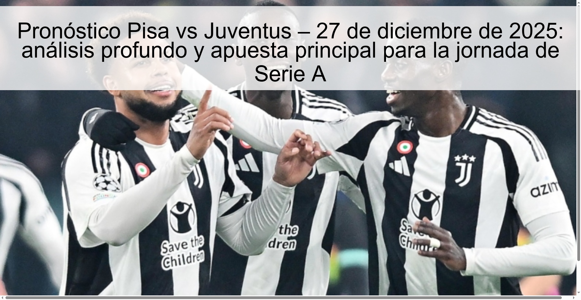 Pronóstico Pisa vs Juventus – 27 de diciembre de 2025: análisis profundo y apuesta principal para la jornada de Serie A