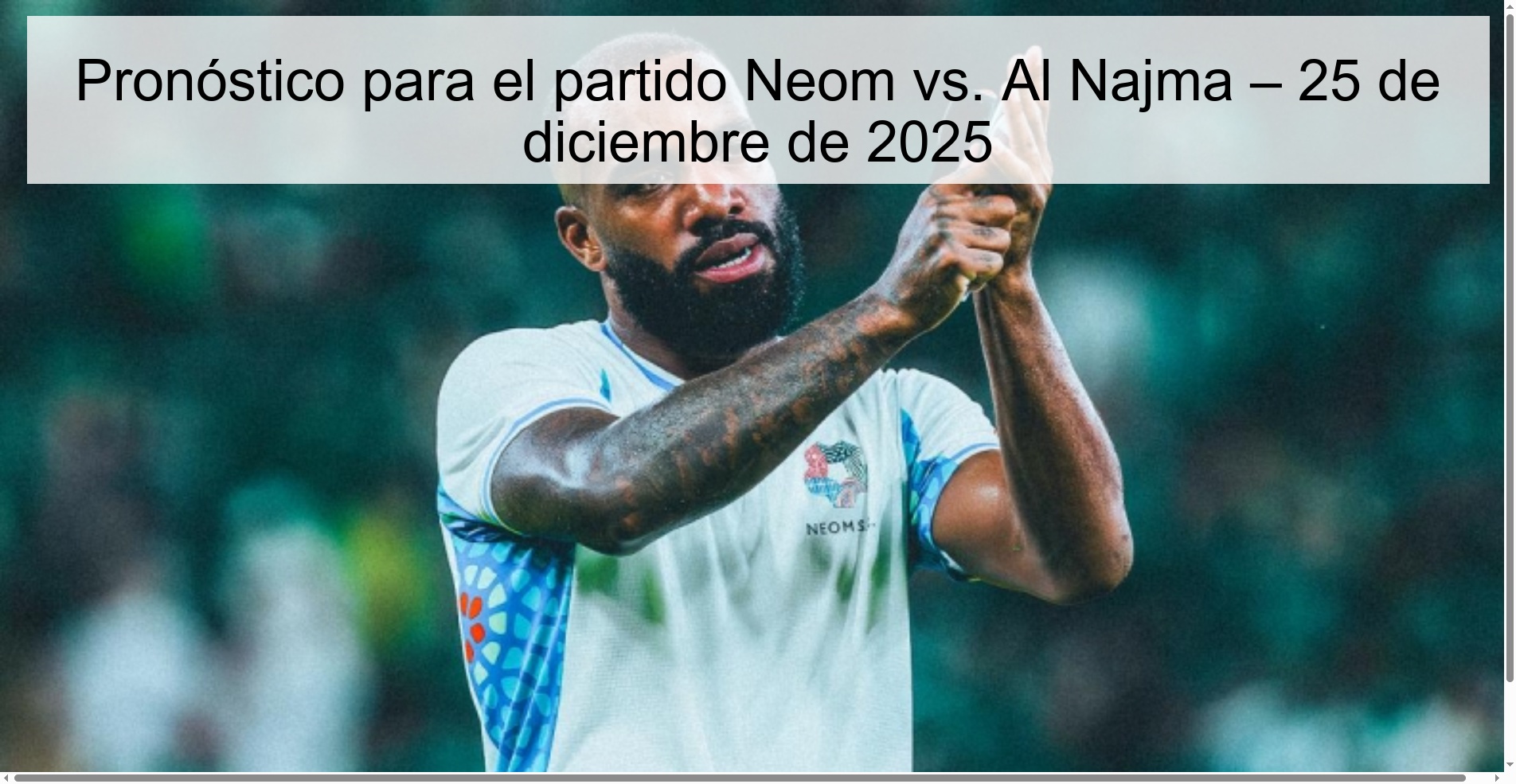 Pronóstico para el partido Neom vs. Al Najma – 25 de diciembre de 2025
