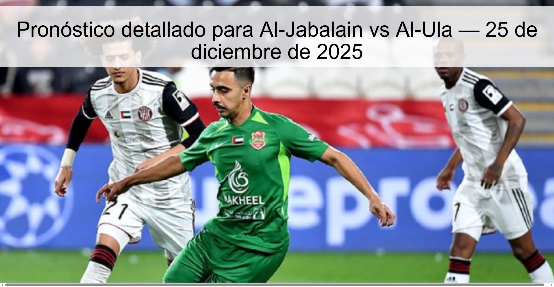 Pronóstico detallado para Al-Jabalain vs Al-Ula — 25 de diciembre de 2025
