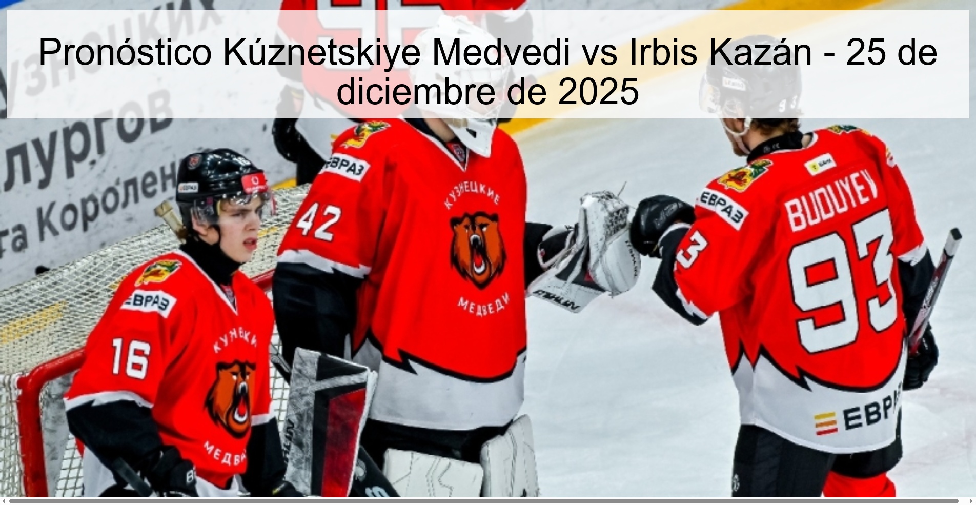 Pronóstico Kúznetskiye Medvedi vs Irbis Kazán – 25 de diciembre de 2025