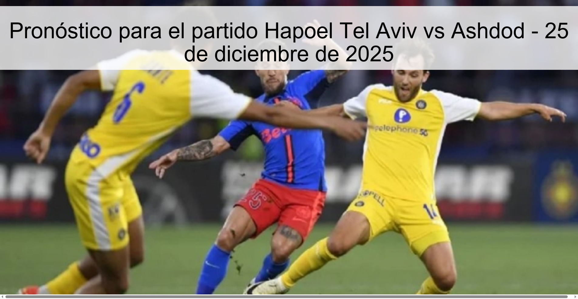 Pronóstico para el partido Hapoel Tel Aviv vs Ashdod – 25 de diciembre de 2025