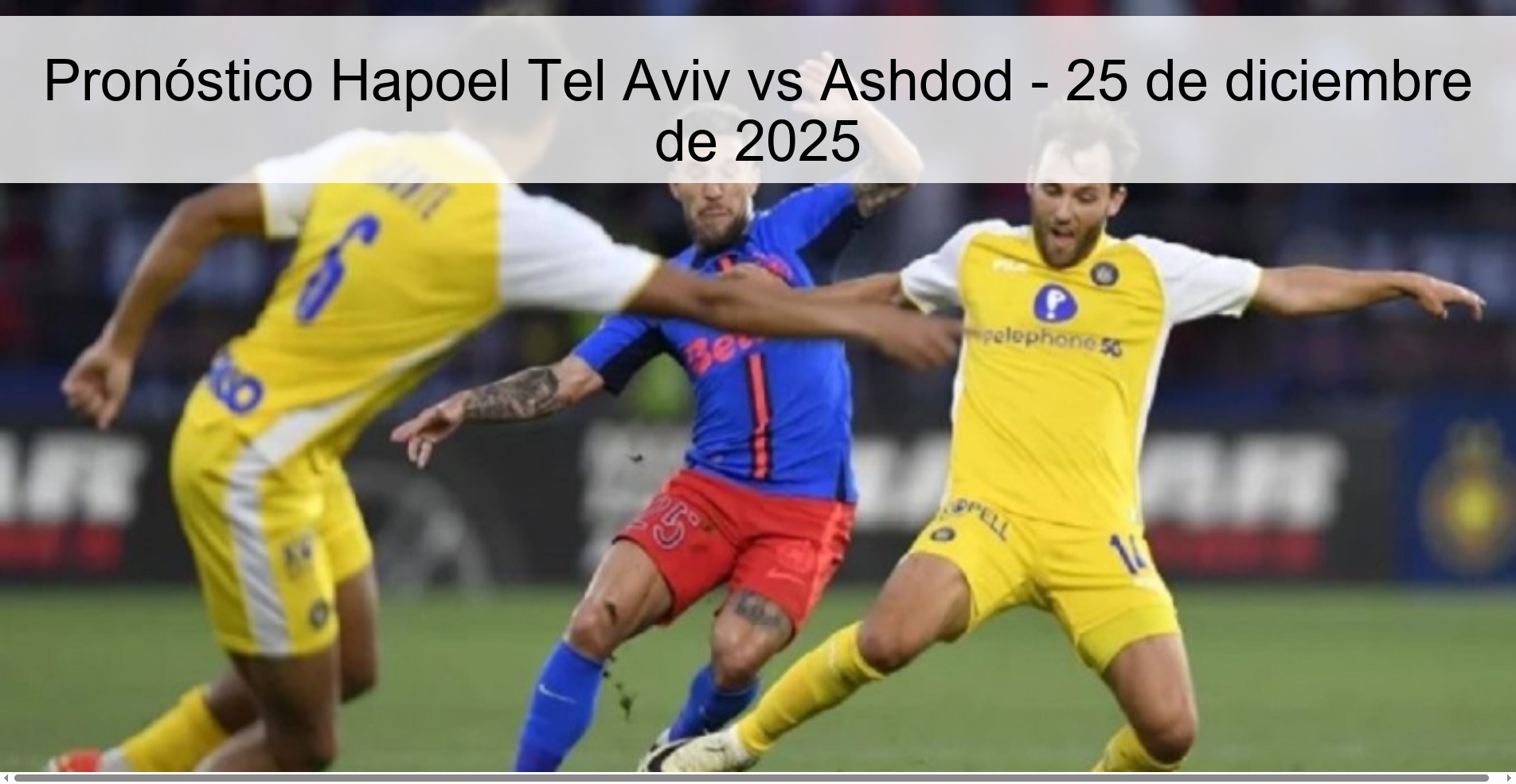 Pronóstico Hapoel Tel Aviv vs Ashdod – 25 de diciembre de 2025