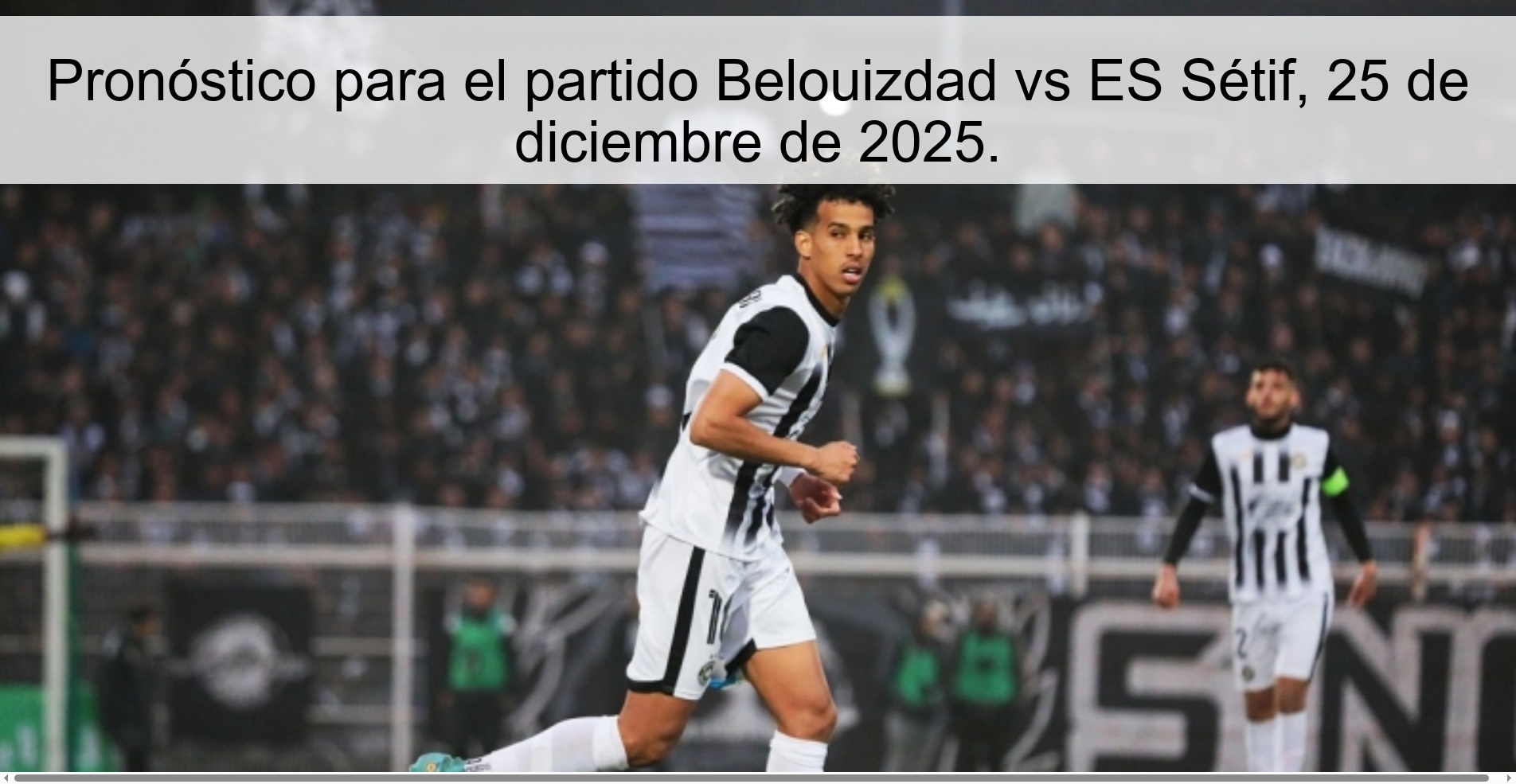 Pronóstico para el partido Belouizdad vs ES Sétif, 25 de diciembre de 2025.