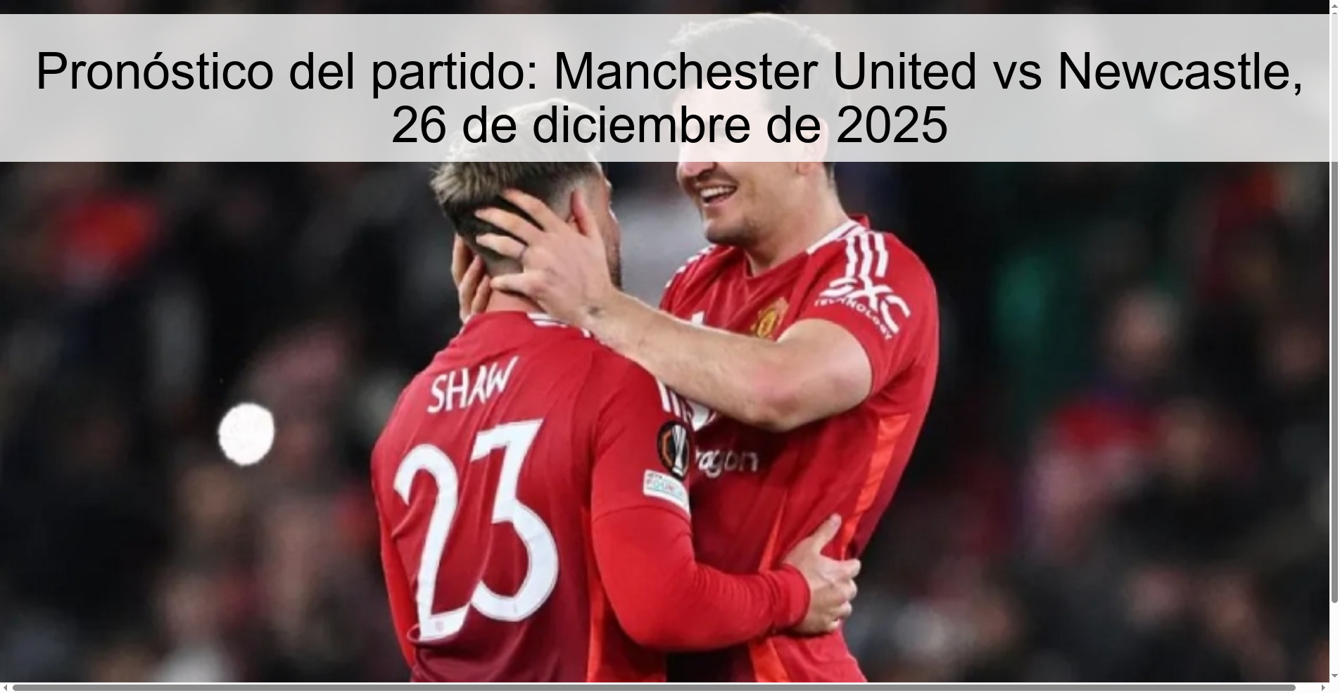 Pronóstico del partido: Manchester United vs Newcastle, 26 de diciembre de 2025