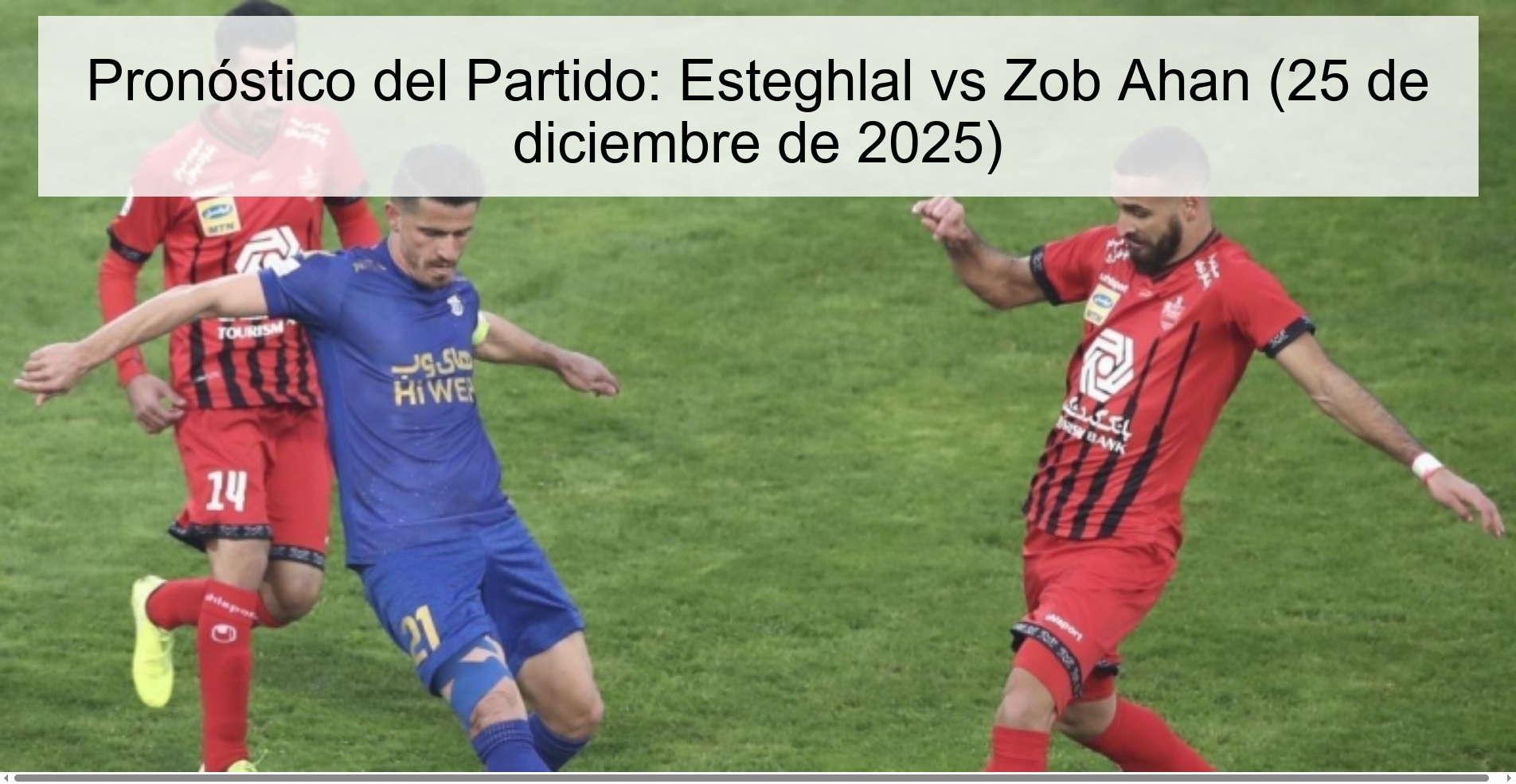 Pronóstico del Partido: Esteghlal vs Zob Ahan (25 de diciembre de 2025)