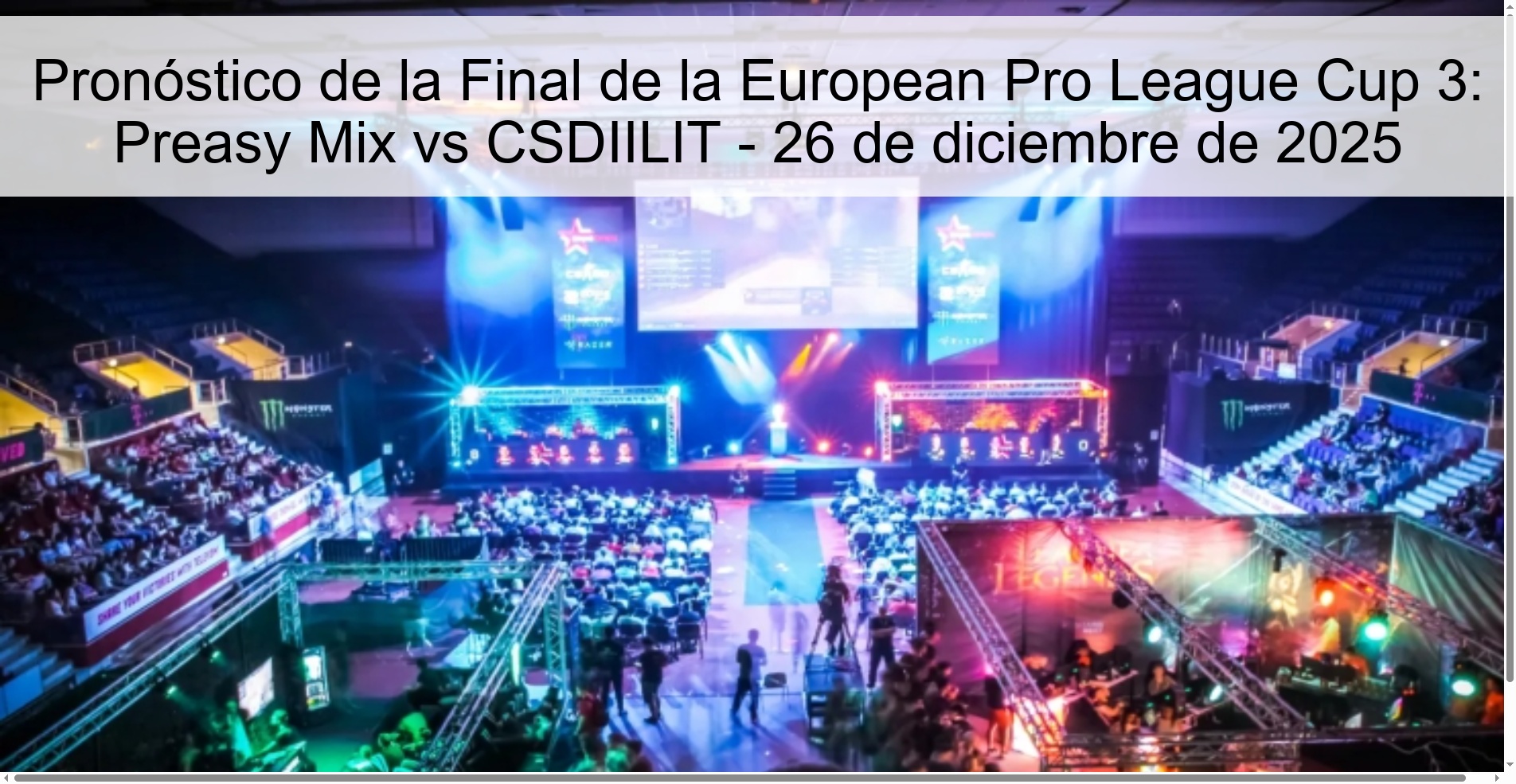 Pronóstico de la Final de la European Pro League Cup 3: Preasy Mix vs CSDIILIT – 26 de diciembre de 2025