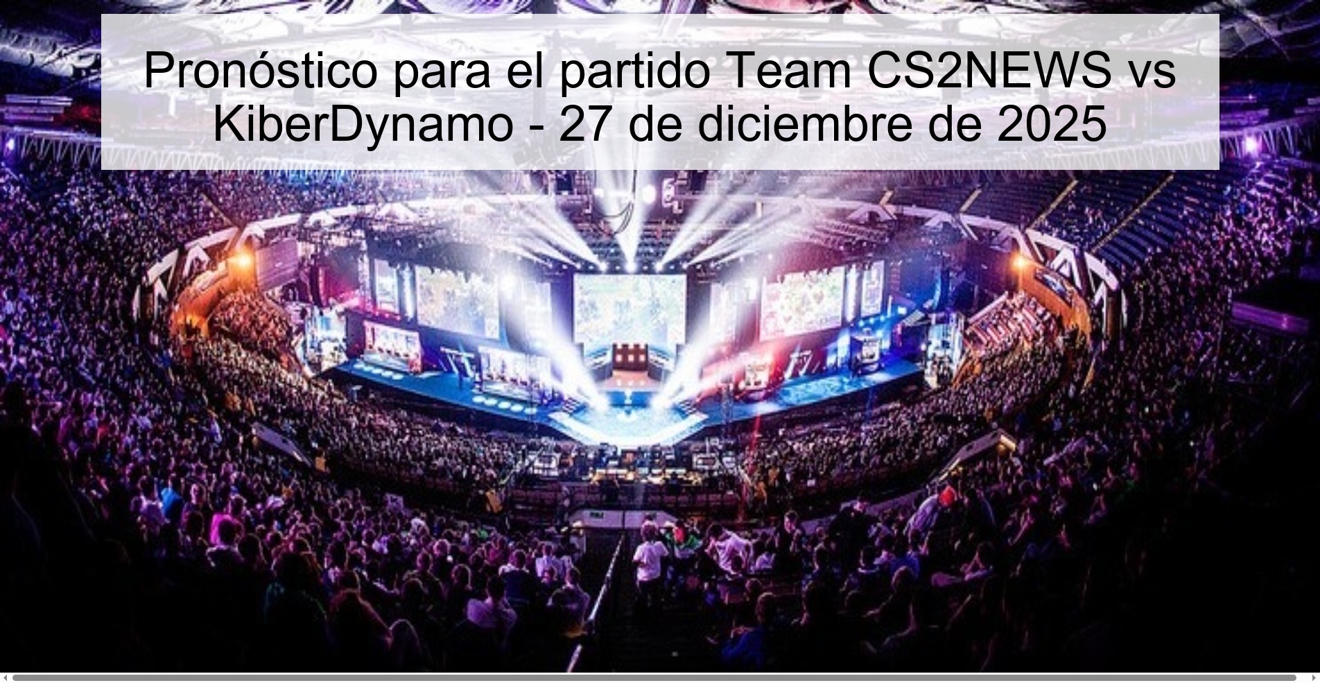 Pronóstico para el partido Team CS2NEWS vs KiberDynamo – 27 de diciembre de 2025