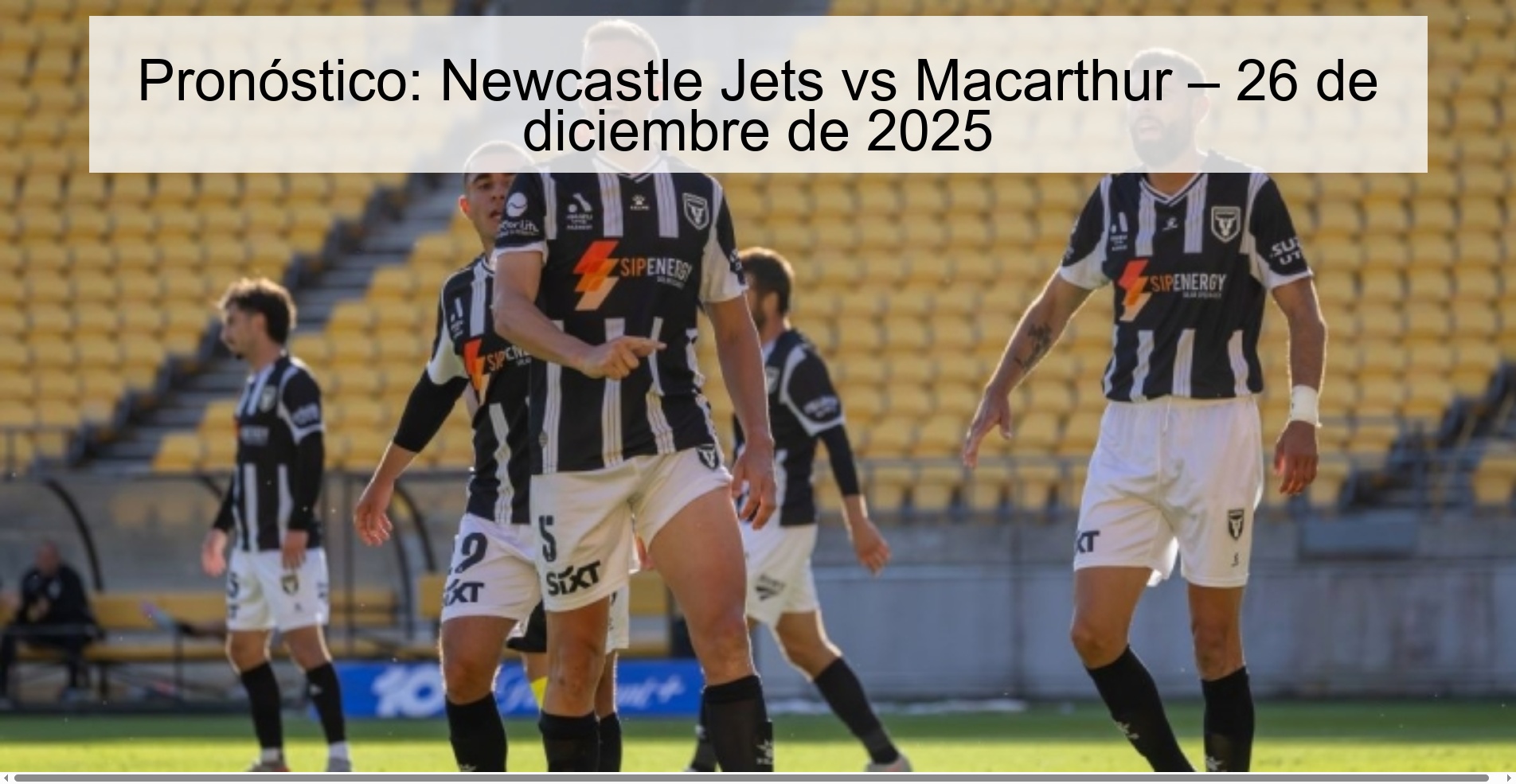 Pronóstico: Newcastle Jets vs Macarthur – 26 de diciembre de 2025