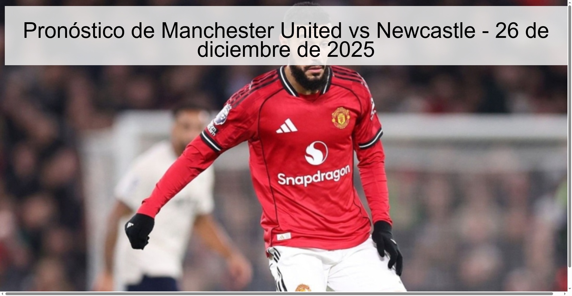 Pronóstico de Manchester United vs Newcastle – 26 de diciembre de 2025