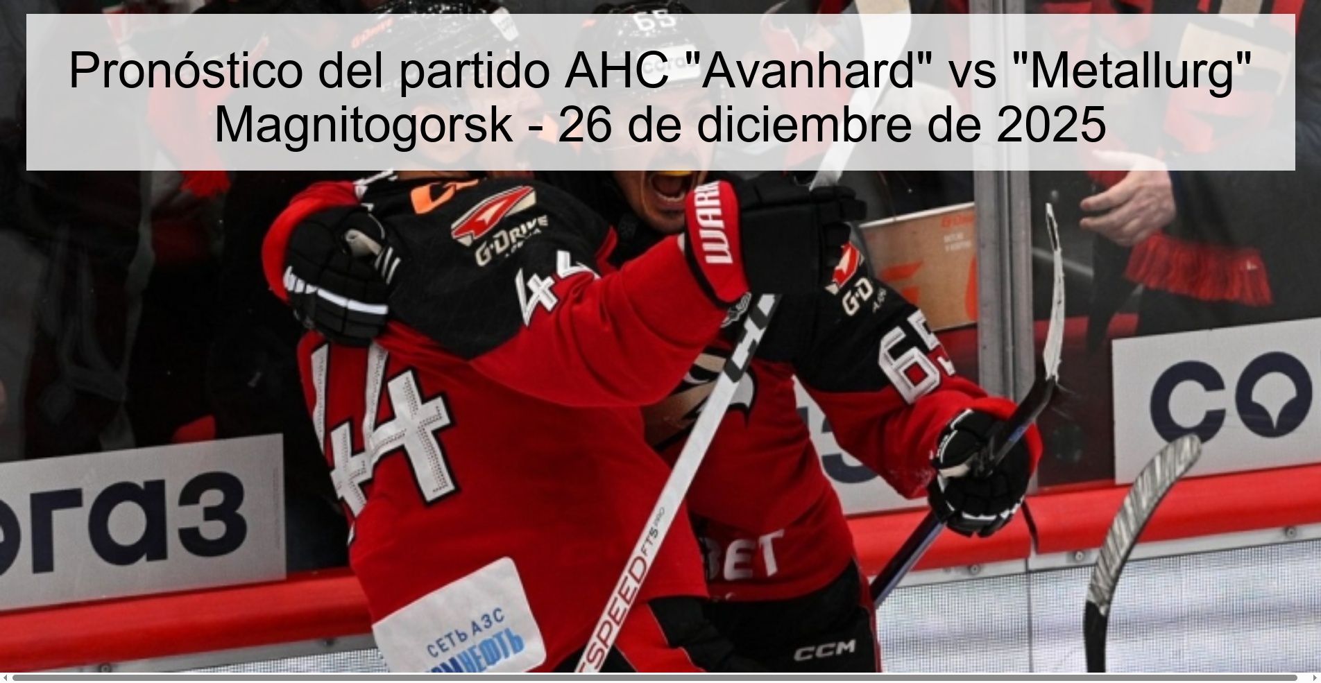 Pronóstico del partido AHC “Avanhard” vs “Metallurg” Magnitogorsk – 26 de diciembre de 2025