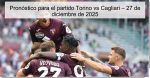 Pronóstico para el partido Torino vs Cag