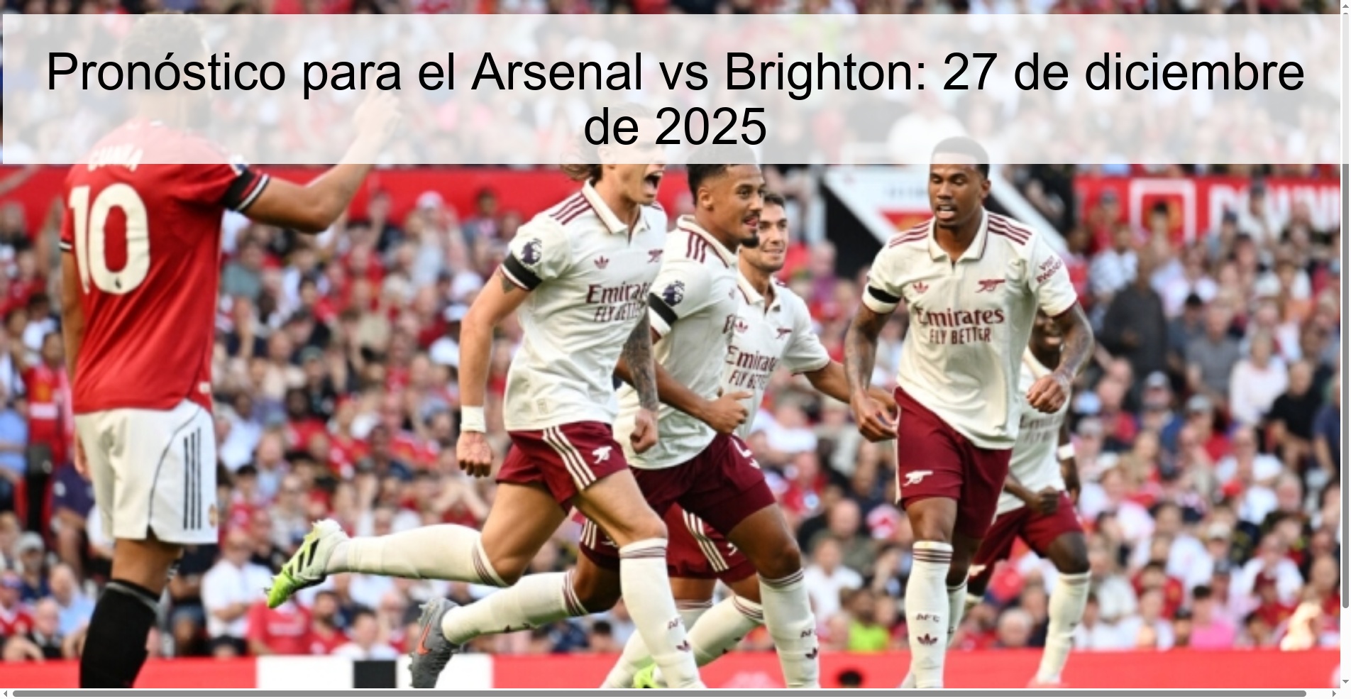Pronóstico para el Arsenal vs Brighton: 27 de diciembre de 2025