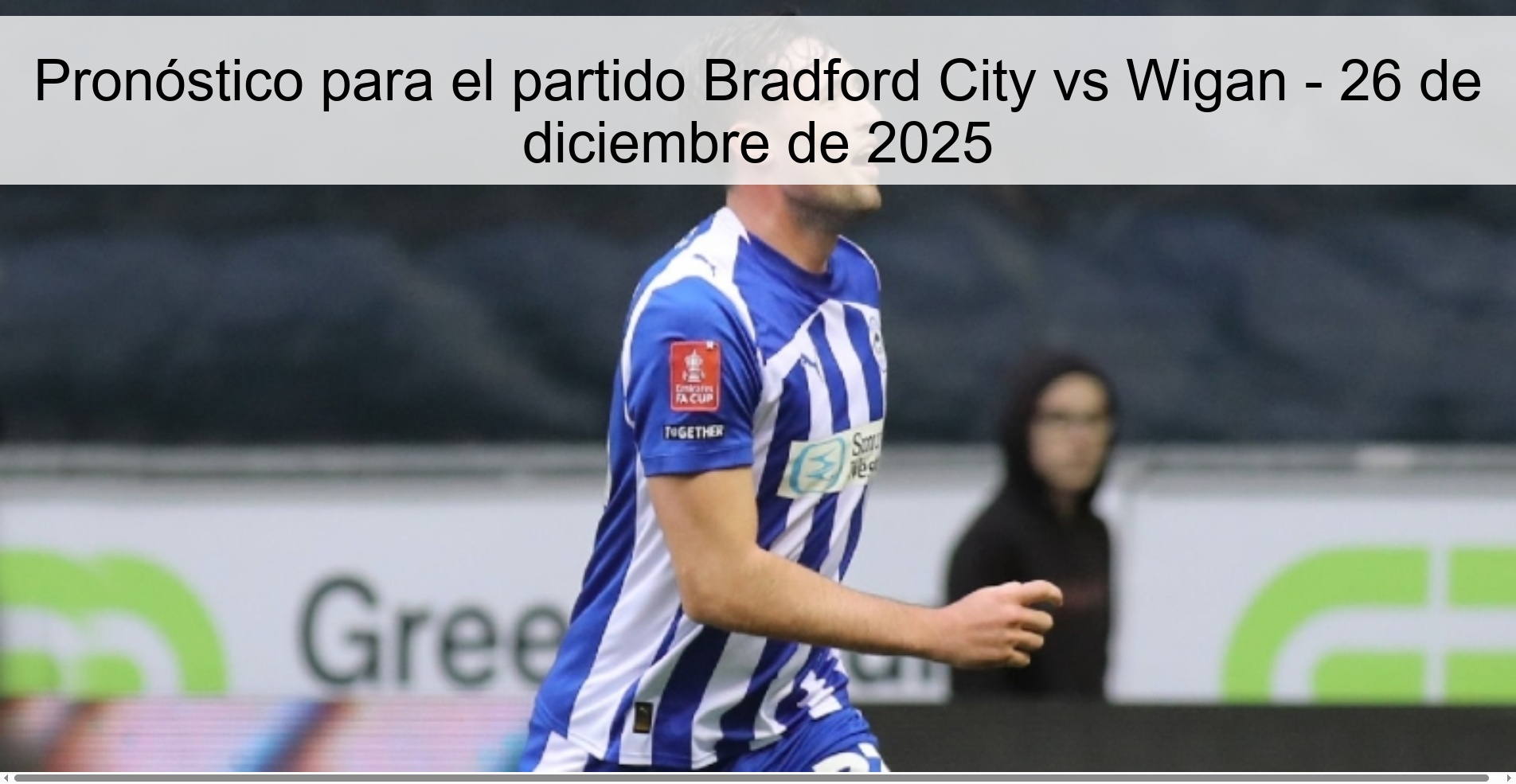 Pronóstico para el partido Bradford City vs Wigan – 26 de diciembre de 2025