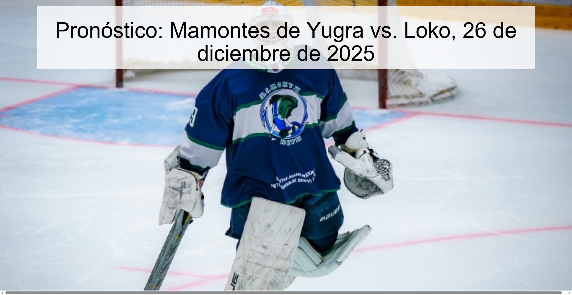 Pronóstico: Mamontes de Yugra vs. Loko, 26 de diciembre de 2025