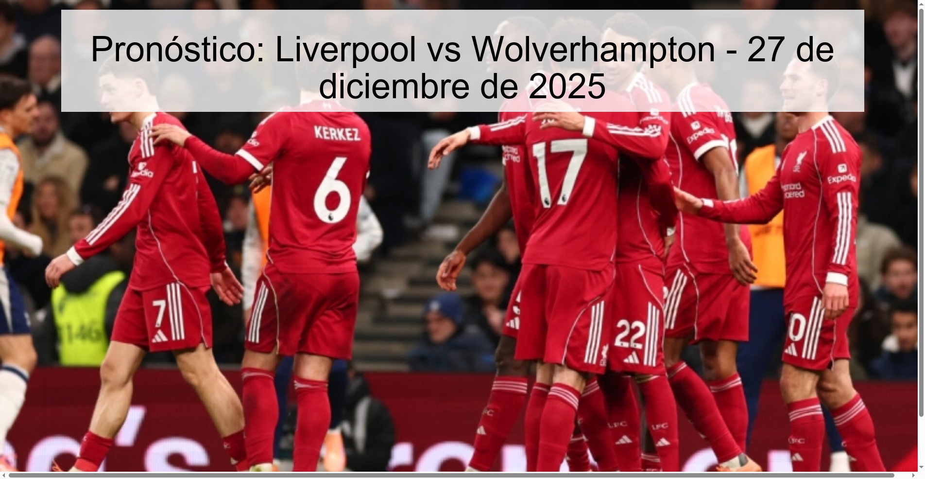 Pronóstico: Liverpool vs Wolverhampton – 27 de diciembre de 2025