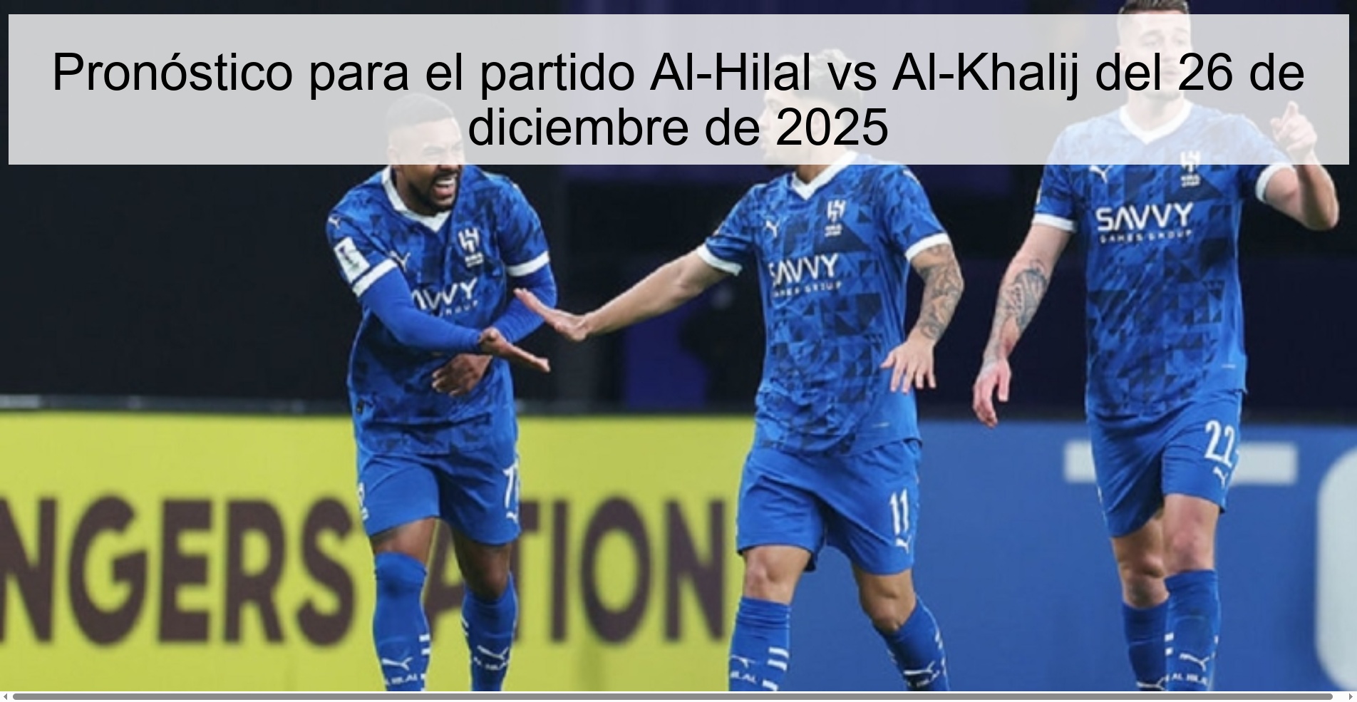 Pronóstico para el partido Al-Hilal vs Al-Khalij del 26 de diciembre de 2025