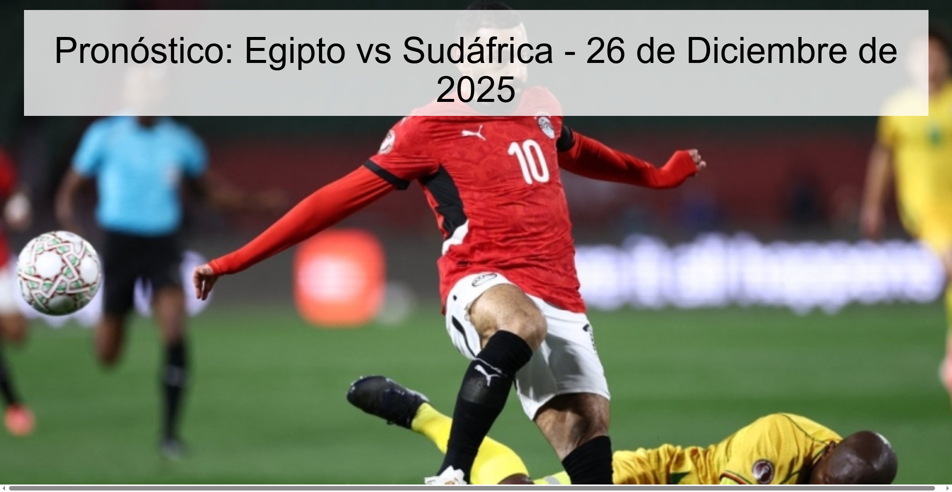 Pronóstico: Egipto vs Sudáfrica – 26 de Diciembre de 2025