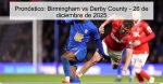 Pronóstico: Birmingham vs Derby County &