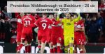 Pronóstico: Middlesbrough vs Blackburn &