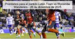 Pronóstico para el partido Luton Town vs