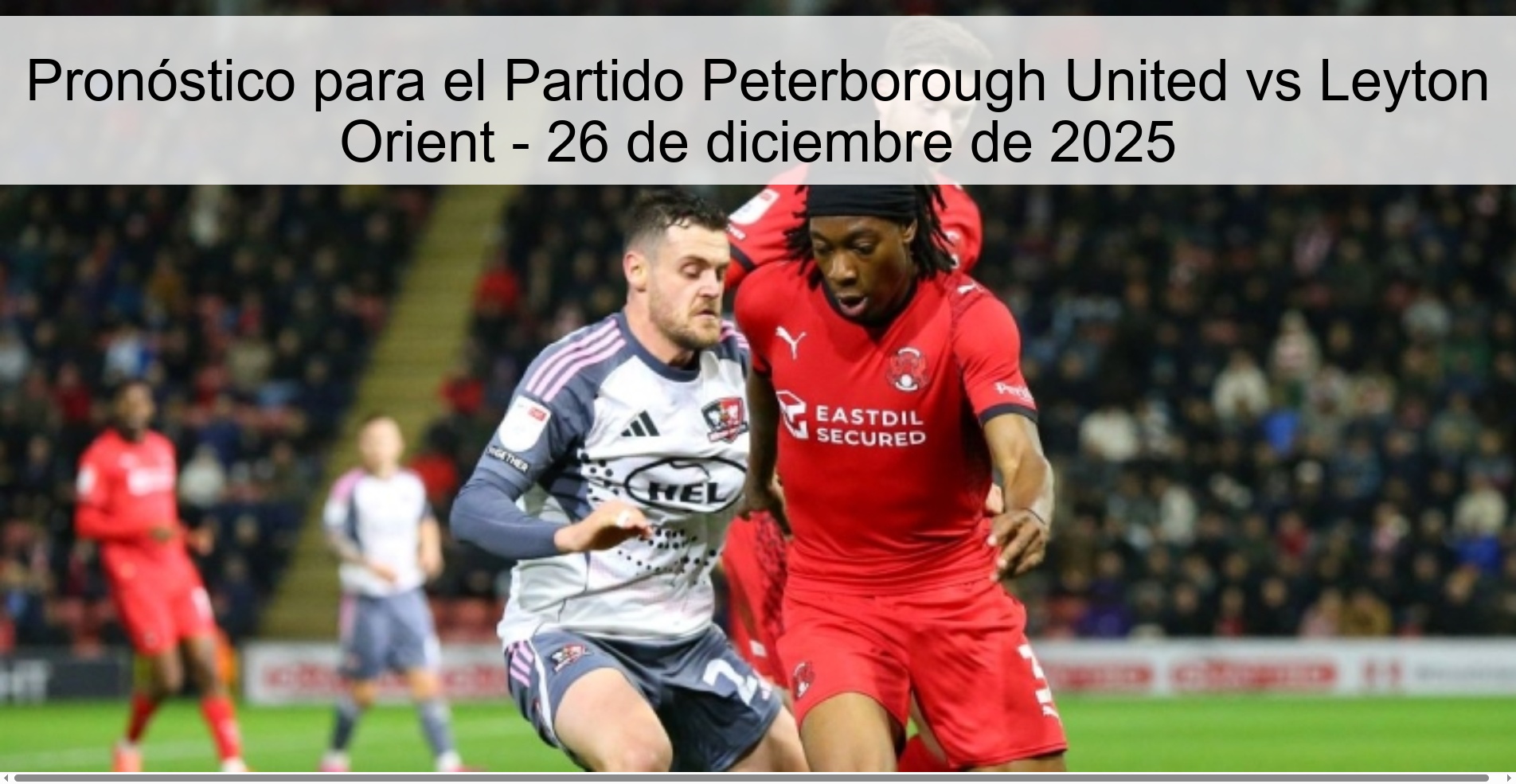Pronóstico para el Partido Peterborough United vs Leyton Orient – 26 de diciembre de 2025