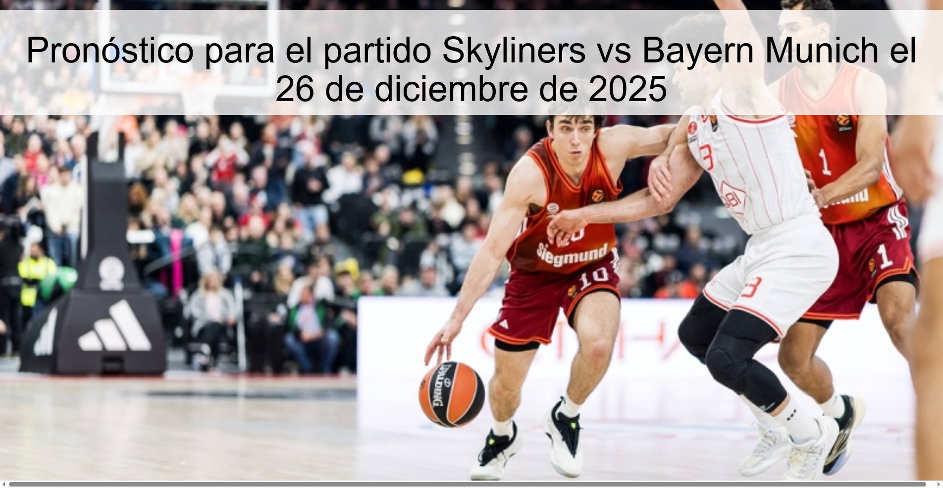 Pronóstico para el partido Skyliners vs Bayern Munich el 26 de diciembre de 2025