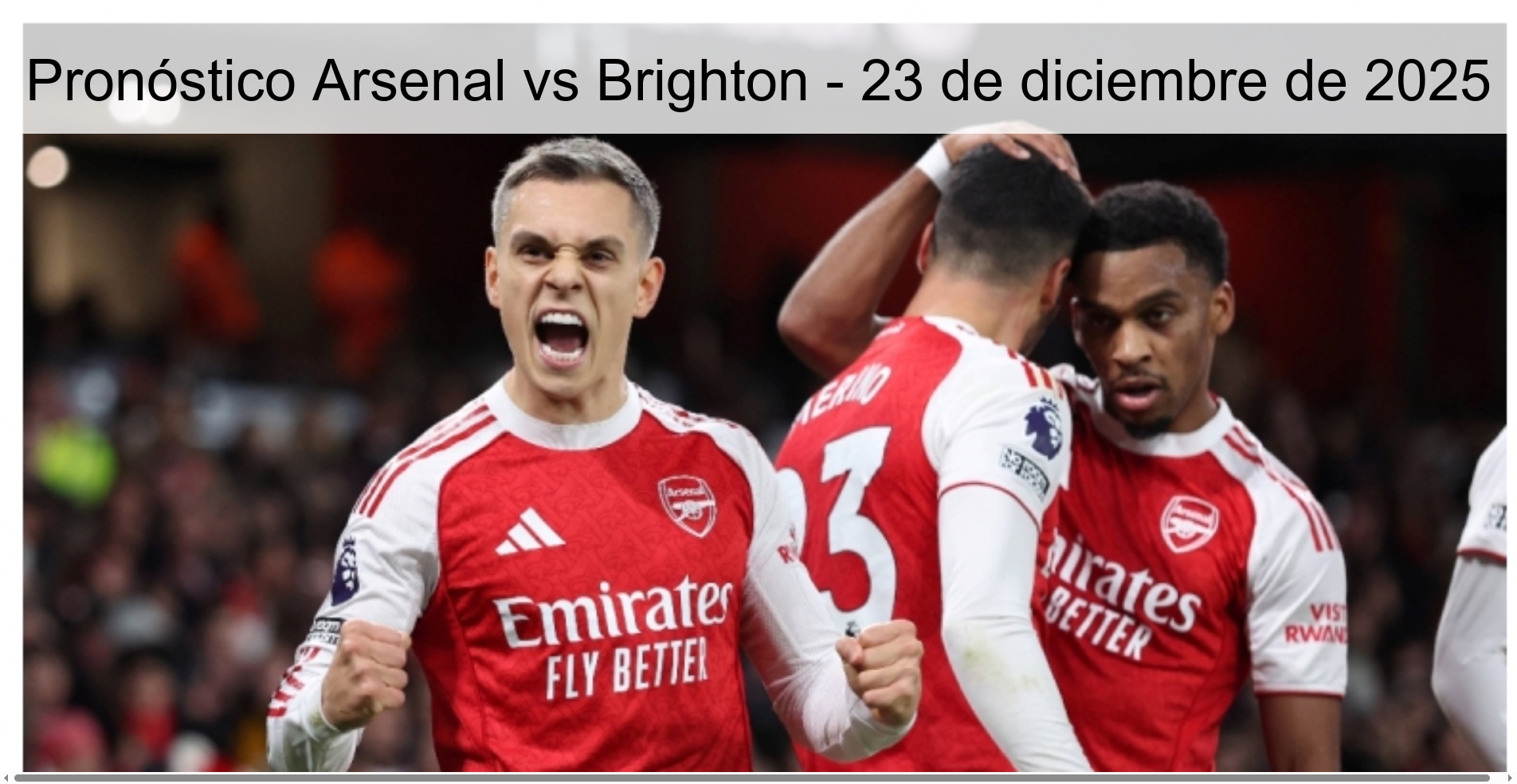 Pronóstico Arsenal vs Brighton – 23 de diciembre de 2025