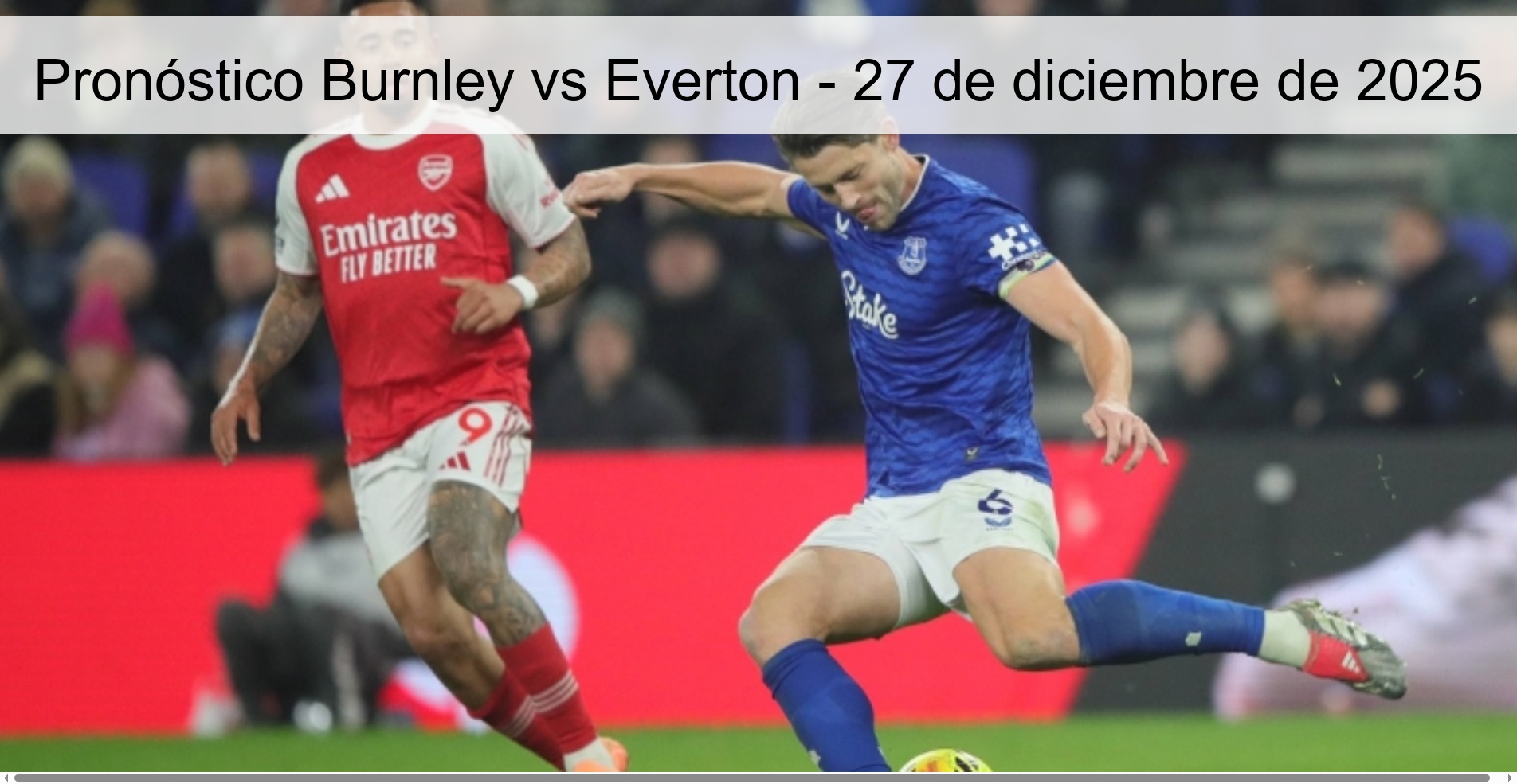 Pronóstico Burnley vs Everton – 27 de diciembre de 2025