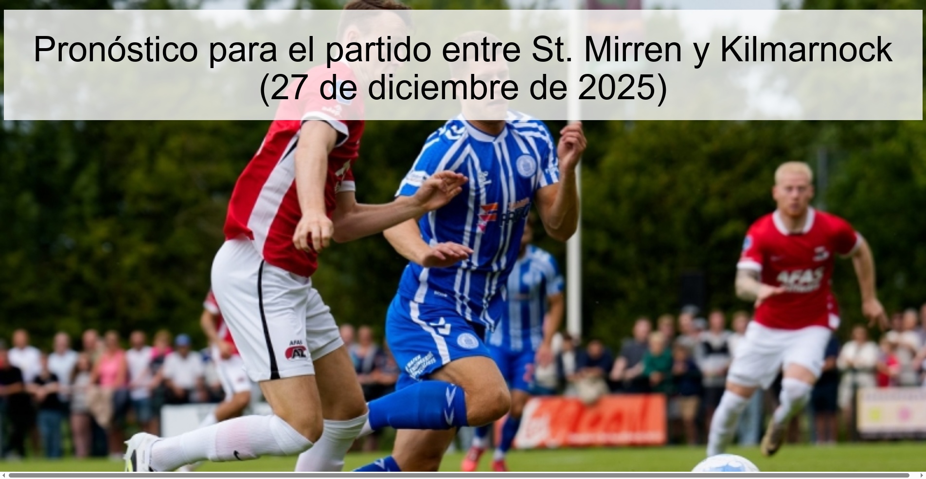 Pronóstico para el partido entre St. Mirren y Kilmarnock (27 de diciembre de 2025)