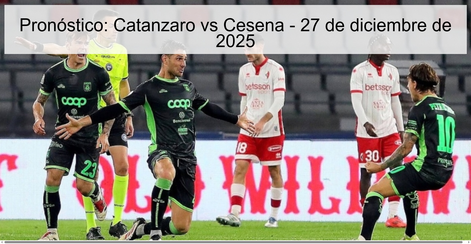 Pronóstico: Catanzaro vs Cesena – 27 de diciembre de 2025