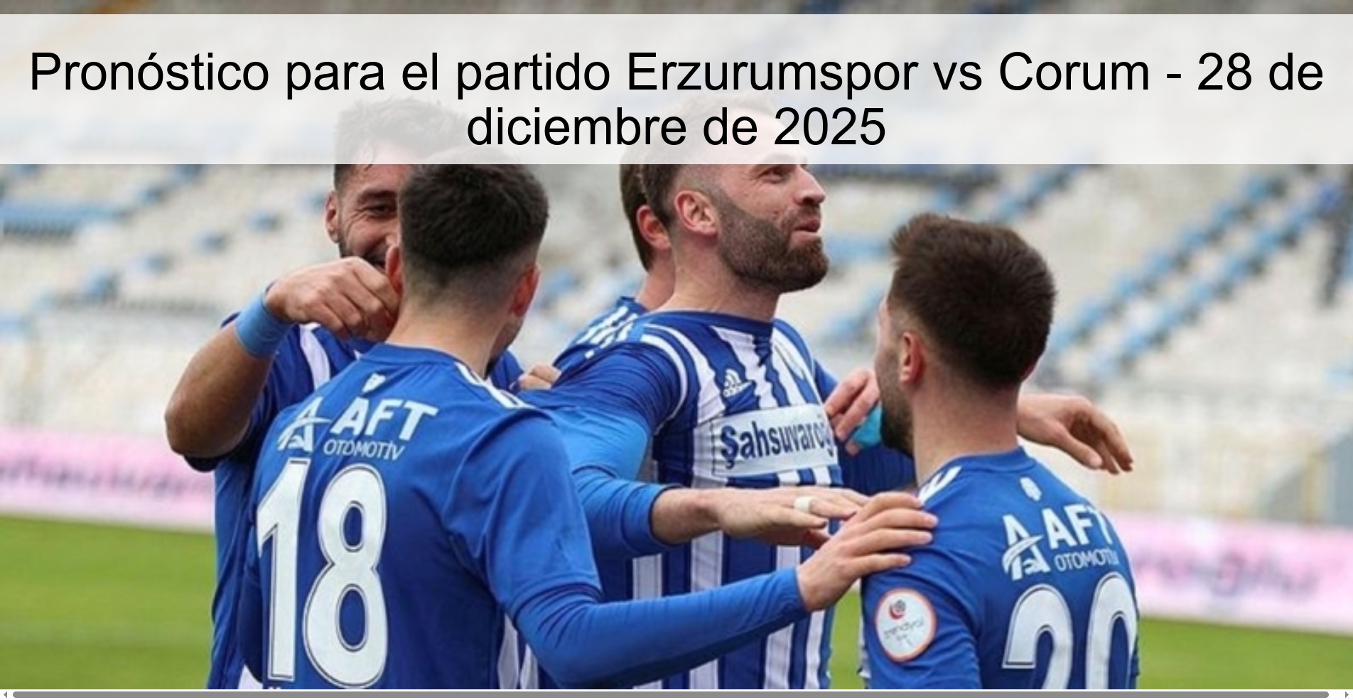 Pronóstico para el partido Erzurumspor vs Corum – 28 de diciembre de 2025