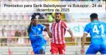 Pronóstico para Serik Belediyespor vs Bo
