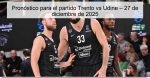 Pronóstico para el partido Trento vs Udi