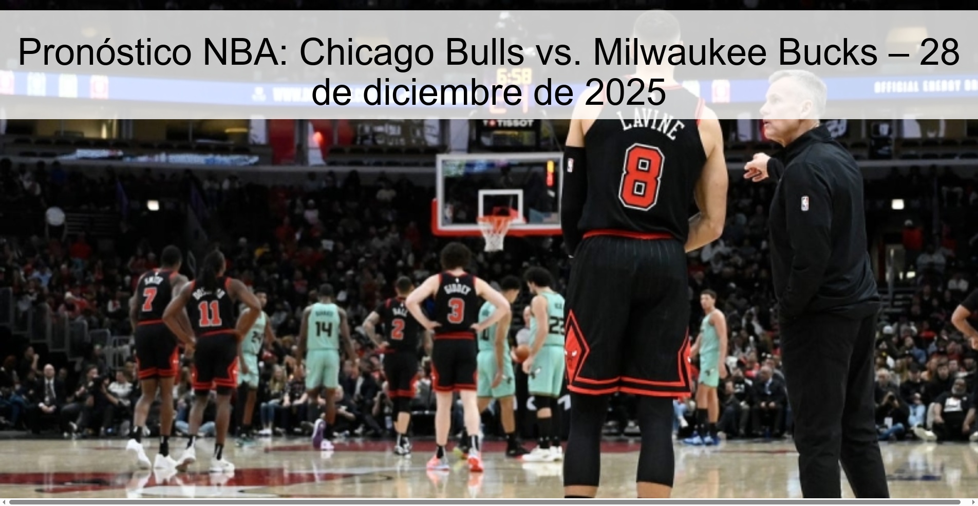 Pronóstico NBA: Chicago Bulls vs. Milwaukee Bucks – 28 de diciembre de 2025