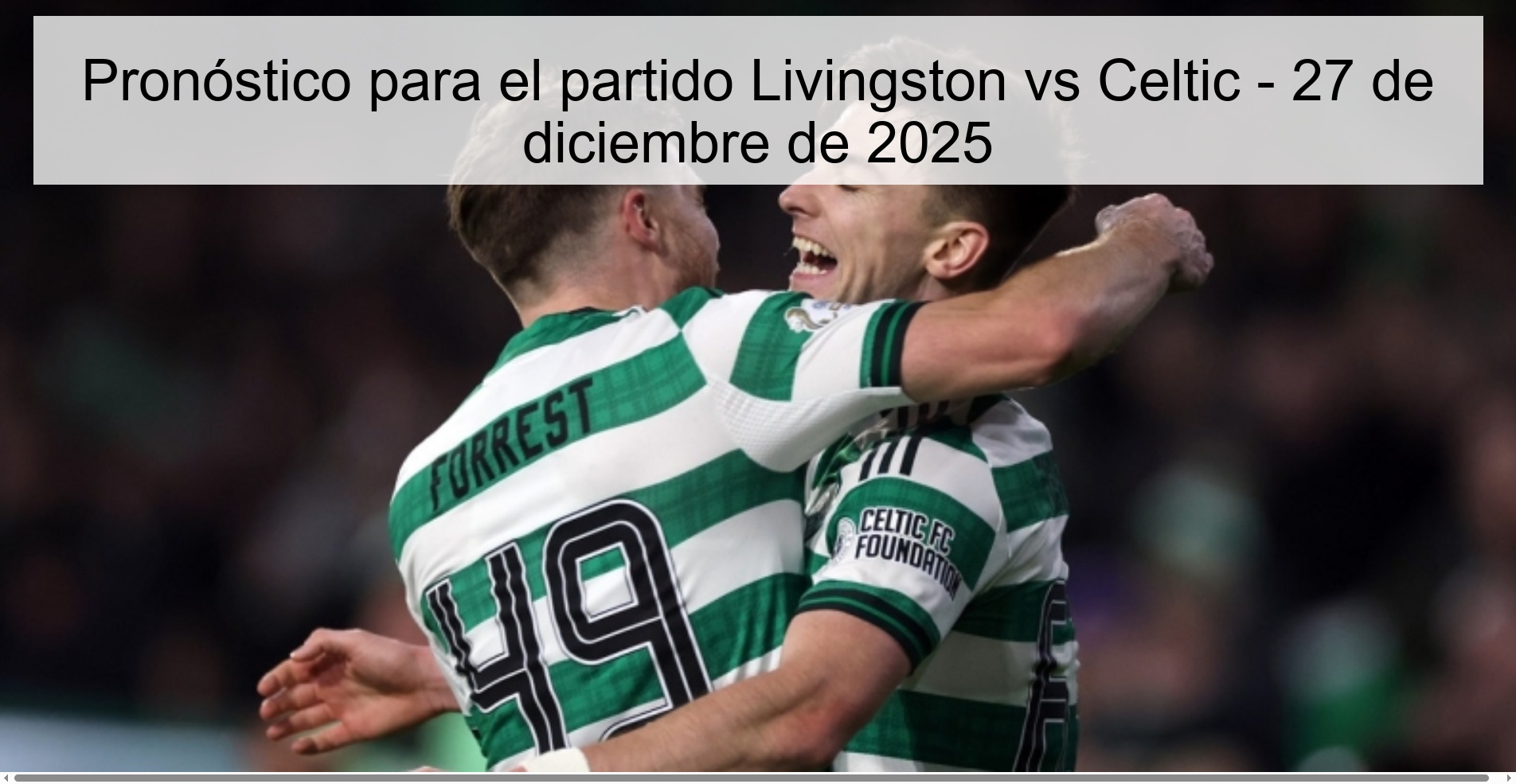 Pronóstico para el partido Livingston vs Celtic – 27 de diciembre de 2025