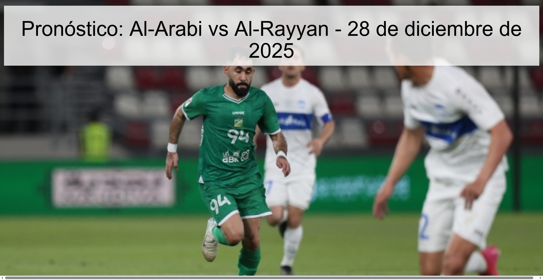 Pronóstico: Al-Arabi vs Al-Rayyan – 28 de diciembre de 2025